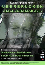 Ausstellungsplakat "ÜBERBRÜCKEN-ÜBERBÜRKEL" im Forum ALTE POST und Stadtmuseum Zweibrücken