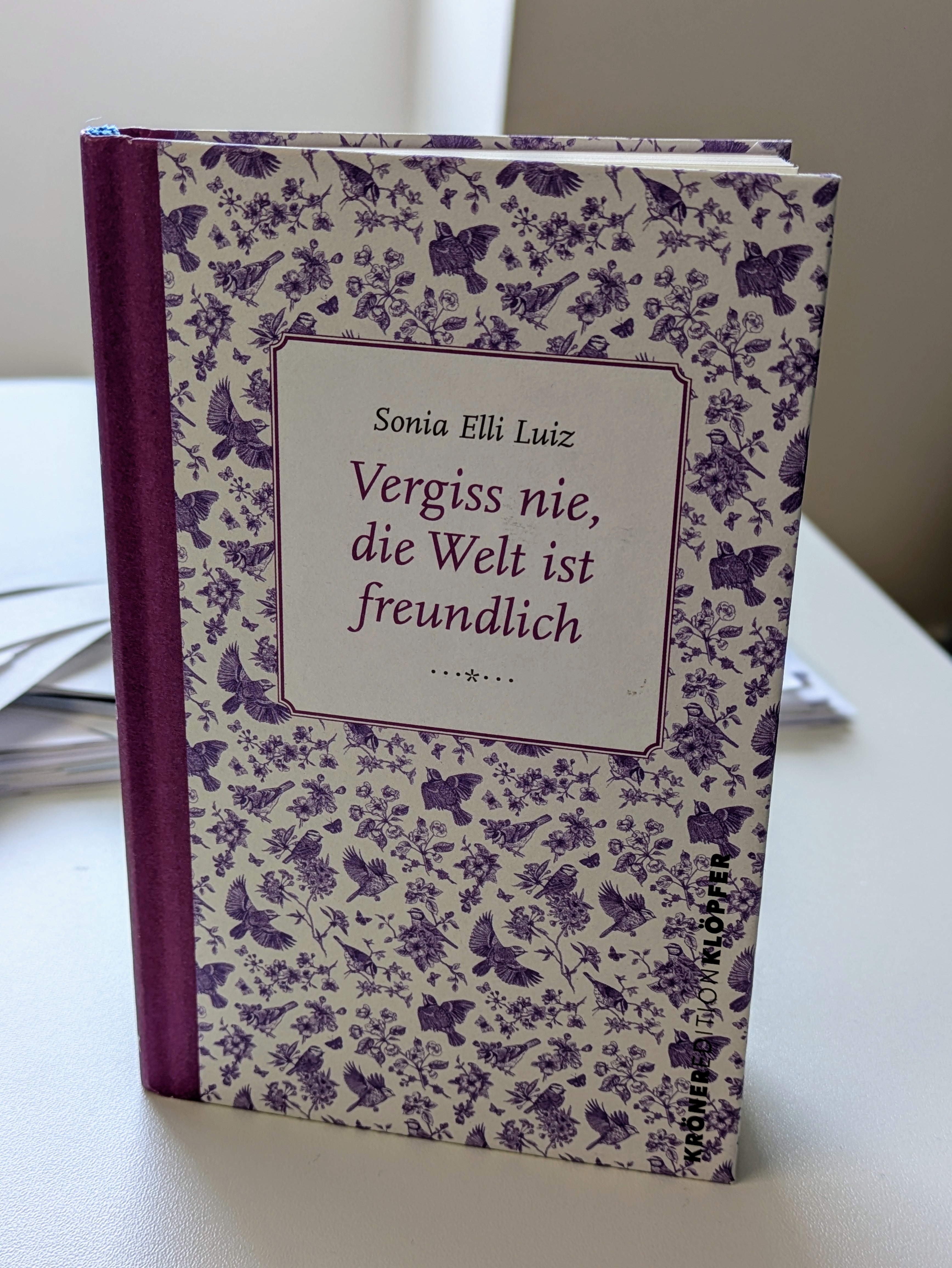 Buchtitel "Vergiss nie, die Welt ist freundlich" Buchtitel "Vergiss nie, die Welt ist freundlich"